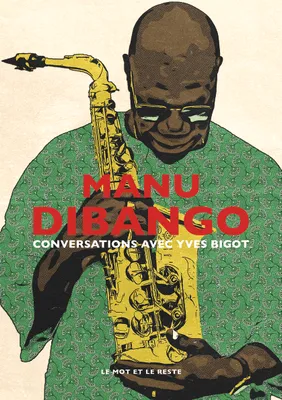 Manu Dibango, Conversations avec Yves Bigot