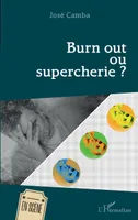 Burn out ou supercherie ?