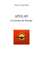 Atulay et la Guerre de Werefay