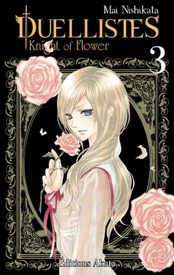 3, Duellistes, Knight of Flower - tome 3