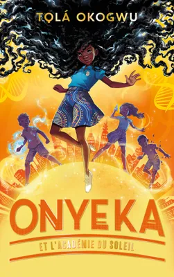 1, Onyeka et l'Académie du soleil - Tome 1