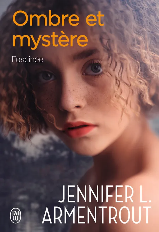 Livres Littérature et Essais littéraires Romance 3, Ombre et mystère, Fascinée Jennifer L. Armentrout