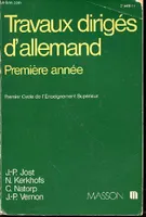 TRAVAUX DIRIGES D'ALLEMAND - PREMIERE ANNEE - PREMIER CYCLE DE L'ENSEIGNEMENT SUPERIEUR, 1& année, 11 cycle, enseignement supérieur