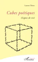 Cubes poétiques, Lignes de vie