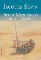 Scout Mditations on the Gospel