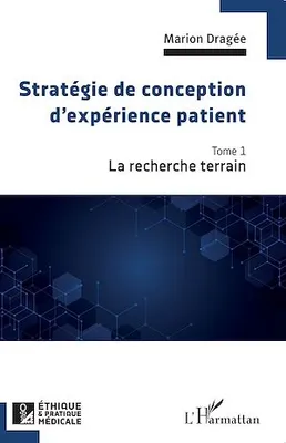 Stratégie de conception d'expérience patient, La recherche terrain