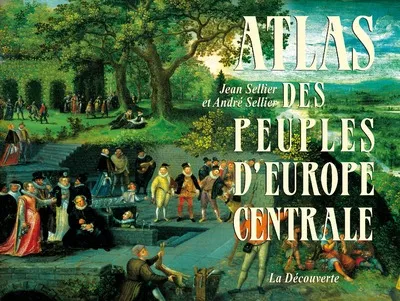 Livres Histoire et Géographie Atlas Atlas des peuples d'europe centrale André Sellier, Jean Sellier, Anne Le Fur