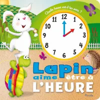 Lapin aime être à l'heure, quelle heure est-il les amis ?