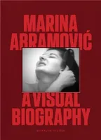 Marina Abramovic A Visual Biography /anglais