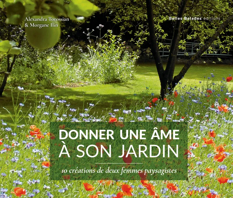 Livres Écologie et nature Nature Beaux Livres Donner une âme à son jardin, 10 créations de deux femmes paysagistes Alexandra Torossian