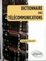 Dictionnaire des Télécommunications