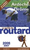 Guide du routard ardèche drôme 2006/2007