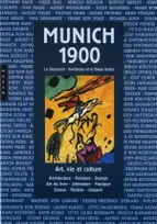 Munich 1900, La Sécession - Kandinsky et le Blaue Reiter - Atrt, vie et culture