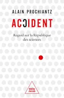 Accident, Regard sur la République des sciences