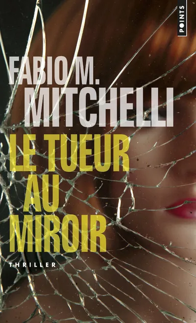 Livres Polar Thriller Le Tueur au miroir Fabio M. Mitchelli