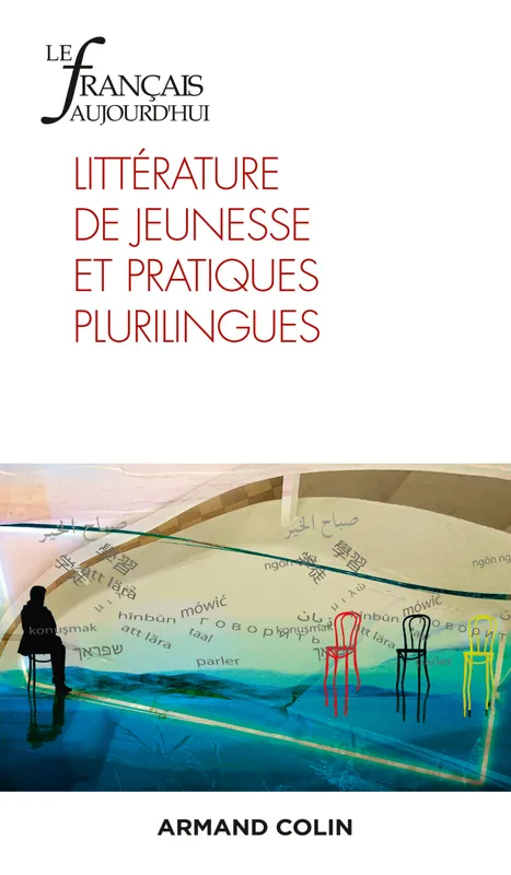 Le Français aujourd'hui Nº215 4/2021 Littérature de jeunesse plurilingue, Littérature de jeunesse plurilingue COLLECTIF