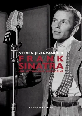 Frank Sinatra, Une mythologie américaine