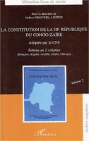 LA CONSTITUTION DE LA IIIème RÉPUBLIQUE DU CONGO-ZAÏRE, Adoptée par la CNS - Volume 2 en français, lingala, swahili, ciluba, kikongo