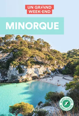 Minorque Guide Un Grand Week-end