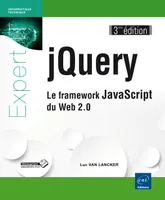 jQuery - Le framework JavaScript du Web 2.0 (3ième édition)