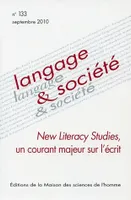 Langage et société, n°133/sept. 2010, New Literacy Studies, un courant majeur sur l'écrit