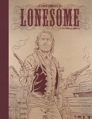 3, Lonesome  - Tome 3 - Les liens du sang / Edition spéciale, Limitée