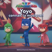 Pyjamasques, 5, Yoyo connaît la musique !