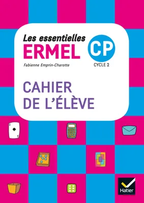 Les Essentielles ERMEL - Maths CP , Cahier de l'élève