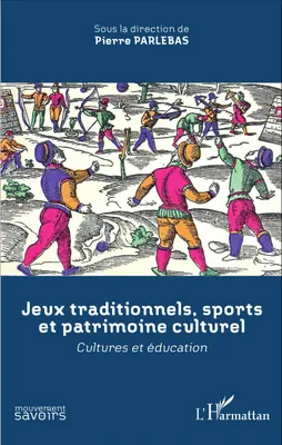 Jeux traditionnels, sports et patrimoine culturel, Cultures et éducation