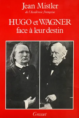 Hugo et Wagner - Deux hommes face à leur destin
