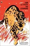 Sur la piste du leopard, - MYSTERE/POLICIER, JUNIOR DES 9/10 ANS