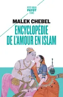 Encyclopédie de l'amour en Islam, Érotisme, beauté et sexualité dans le monde arabe, en Perse et en Turquie