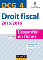 4, DCG 4 - Droit fiscal - 2015/2016 - 7e éd. - L'essentiel en fiches, L'essentiel en fiches