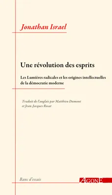 Une révolution des esprits, Les Lumières radicales et les origines intellectuelles de la démocratie moderne