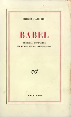 Babel, Orgueil, confusion et ruine de la littérature