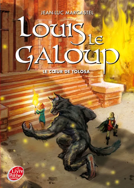 5, Louis Le Galoup - Tome 5 - Le coeur de Tolosa Jean-Luc Marcastel