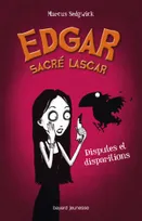 Edgar sacré lascar, 1, Edgar, sacré lascar, Tome 01, Disputes et disparitions