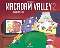 Macadam Valley, 2, Le milieu de la fin