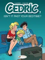 Cedric Vol. 7 - Isn't It Past Your Bedtime ?