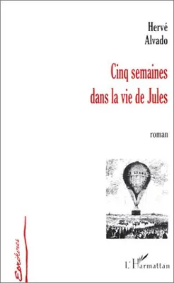CINQ SEMAINES DANS LA VIE DE JULES, roman
