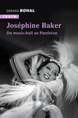 Joséphine Baker, Du music-hall au Panthéon