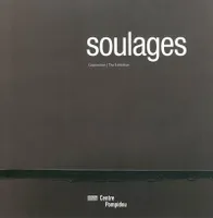 Soulages. L'exposition. The exhibition, [album de] l'exposition, [Paris, Centre national d'art et de culture Georges Pompidou, Galerie 1, 14 octobre 2009-8 mars 2010]