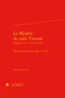 Le mystère de saint Vincent, Angers, 1471-le lude, 1476