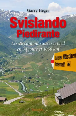 Svislando piedirante, La Suisse à pied