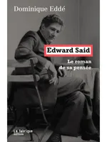 Edward Said, Le roman de sa pensée
