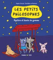 Les petits philosophes, 1, Les p'tits philosophes, Mystères et boules de gomme