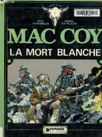 Mac Coy ., [6], Mac Coy.La mort blanche