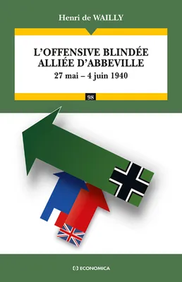 L'offensive blindée alliée d'Abbeville - 27 mai-4 juin 1940