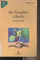 De Versailles à Berlin 1919-1945