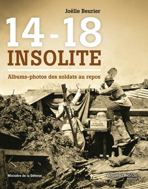 Livres Histoire et Géographie Histoire Histoire générale 14-18 insolite, Albums-photos des soldats au repos Joëlle Beurier